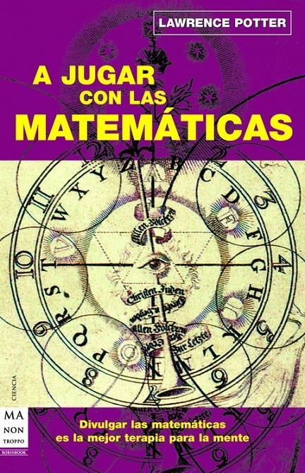 A JUGAR CON LAS MATEMATICAS | 9788496924086 | POTTER, LAWRENCE | Llibreria L'Altell - Llibreria Online de Banyoles | Comprar llibres en català i castellà online - Llibreria de Girona