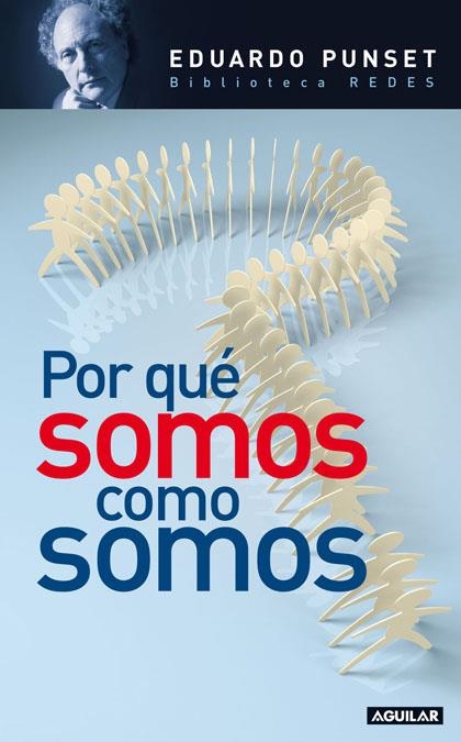 POR QUE SOMOS COMO SOMOS | 9788403099227 | PUNSET, EDUARDO | Llibreria Online de Banyoles | Comprar llibres en català i castellà online