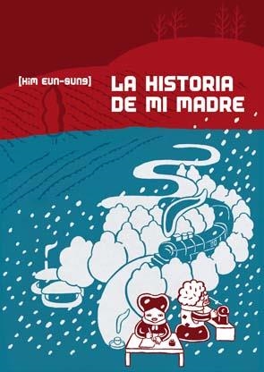 LA HISTORIA DE MI MADRE | 9788496722422 | EUN-SUNG, KIM | Llibreria Online de Banyoles | Comprar llibres en català i castellà online