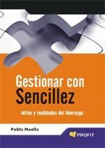 GESTIONAR CON SENCILLEZ | 9788496998834 | MAELLA, PEDRO | Llibreria Online de Banyoles | Comprar llibres en català i castellà online