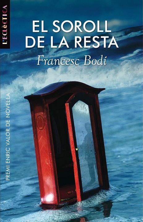 SOROLL DE LA RESTA, EL | 9788498243512 | BODÍ, FRANCESC | Llibreria Online de Banyoles | Comprar llibres en català i castellà online