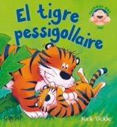 TIGRE PESSIGOLLAIRE, EL | 9788498253788 | TICKLE, JACK | Llibreria Online de Banyoles | Comprar llibres en català i castellà online