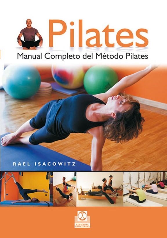 PILATES MANUAL COMPLETO DEL METODO | 9788480191371 | ISACOWITZ, RAEL | Llibreria Online de Banyoles | Comprar llibres en català i castellà online