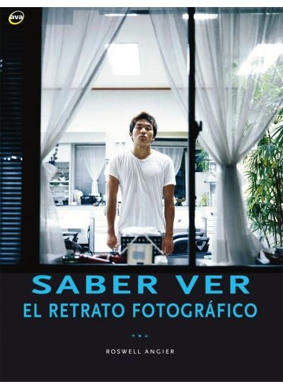 SABER VER EL RETRATO FOTOGRAFICO | 9788428214964 | ANGIER, ROSWELL | Llibreria Online de Banyoles | Comprar llibres en català i castellà online