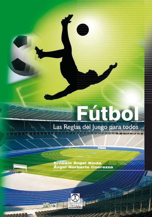 FUTBOL LAS REGLAS DEL JUEGO PARA TODOS | 9788480196109 | BINDA, ERNESTO ANGEL | Llibreria Online de Banyoles | Comprar llibres en català i castellà online