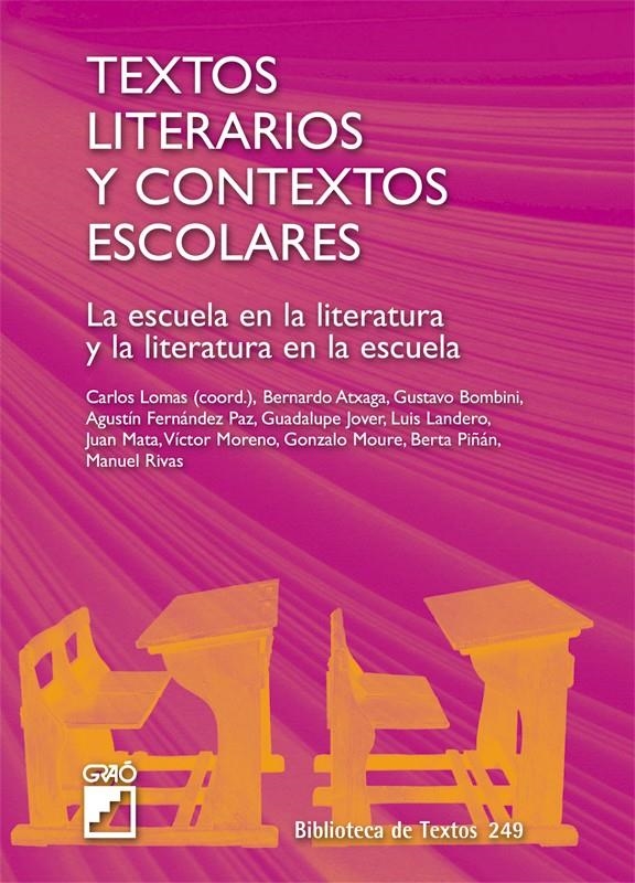 TEXTOS LITERARIOS Y CONTEXTOS ESCOLARES.LA ESCUELA EN LA LIT | 9788478276516 | CARLOS LOMAS, BERNARDO ATXAGA, | Llibreria Online de Banyoles | Comprar llibres en català i castellà online