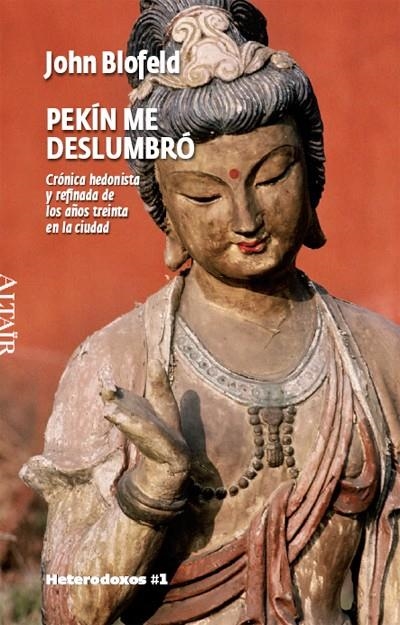 PEKÍN ME DESLUMBRÓ | 9788493622008 | BLOFELD, JOHN EATON CALTHORPE | Llibreria Online de Banyoles | Comprar llibres en català i castellà online