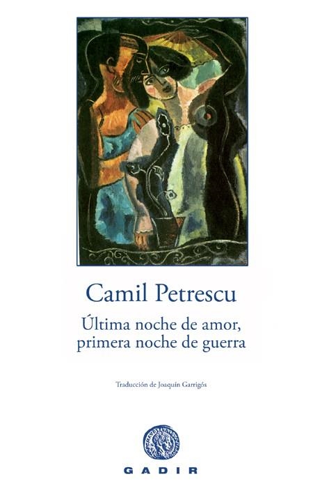 ULTIMA NOCHE DE AMOR,PRIMERA NOCHE DE GUERRA | 9788496974142 | PETRESCU,CAMIL | Llibreria Online de Banyoles | Comprar llibres en català i castellà online