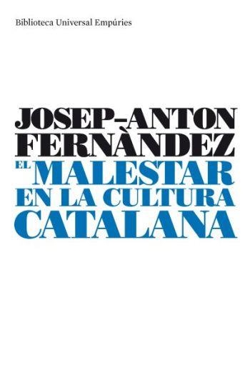 MALESTAR EN LA CULTURA CATALANA, EL | 9788497873413 | FERNANDEZ, JOSEP ANTON | Llibreria Online de Banyoles | Comprar llibres en català i castellà online