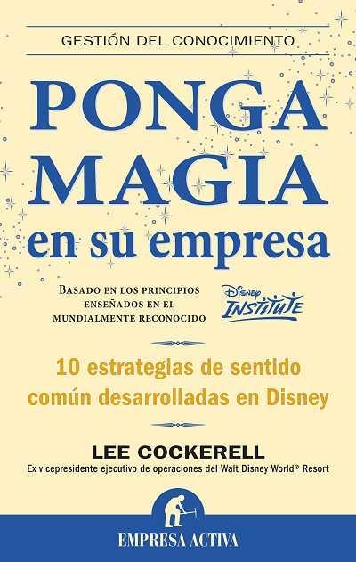 PONGA MAGIA EN SU EMPRESA | 9788492452118 | COCKERELL, LEE | Llibreria Online de Banyoles | Comprar llibres en català i castellà online