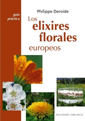 ELIXIRES FLORALES, LOS | 9788497774987 | DEROIDE, PHILIPPE | Llibreria Online de Banyoles | Comprar llibres en català i castellà online