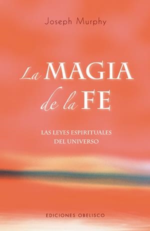 LA MAGIA DE LA FE | 9788497774970 | MURPHY, JOSEPH | Llibreria Online de Banyoles | Comprar llibres en català i castellà online