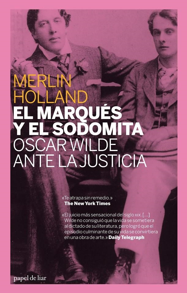 EL MARQUES Y EL SODOMITA.OSCAR WILDE ANTE LA JUSTICIA | 9788493667900 | HOLLAND,MERLIN | Llibreria Online de Banyoles | Comprar llibres en català i castellà online