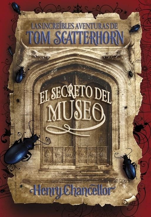 SECRETO DEL MUSEO, EL -LAS INCREIBLES AVENTURAS DE TOM SCATT | 9788484414858 | CHANCELLOR, HENRY | Llibreria Online de Banyoles | Comprar llibres en català i castellà online