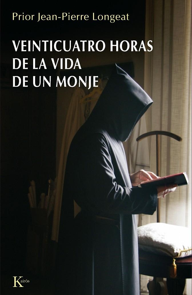 VEINTICUATRO HORAS DE LA VIDA DE UN MONJE | 9788472456914 | LONGEAT, JEAN-PIERRE | Llibreria Online de Banyoles | Comprar llibres en català i castellà online