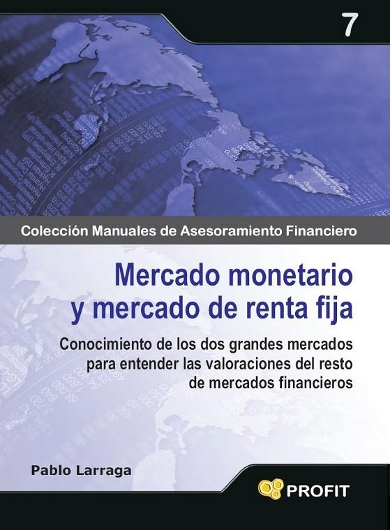 MERCADO MONETARIO Y MERCADO DE RENTA FIJA | 9788496998728 | PABLO LARRAGA LOPEZ | Llibreria Online de Banyoles | Comprar llibres en català i castellà online