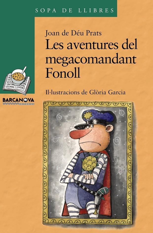 AVENTURES DEL MEGACOMANDANT FONOLL, LES (SOPA LLIBRES 153) | 9788448923686 | PRATS I PIJOAN, JOAN DE DEU | Llibreria Online de Banyoles | Comprar llibres en català i castellà online