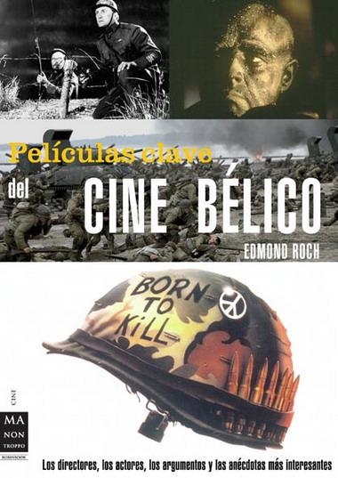 PELICULAS CLAVE DEL CINE BELICO | 9788496924383 | ROCH,EDMON | Llibreria Online de Banyoles | Comprar llibres en català i castellà online