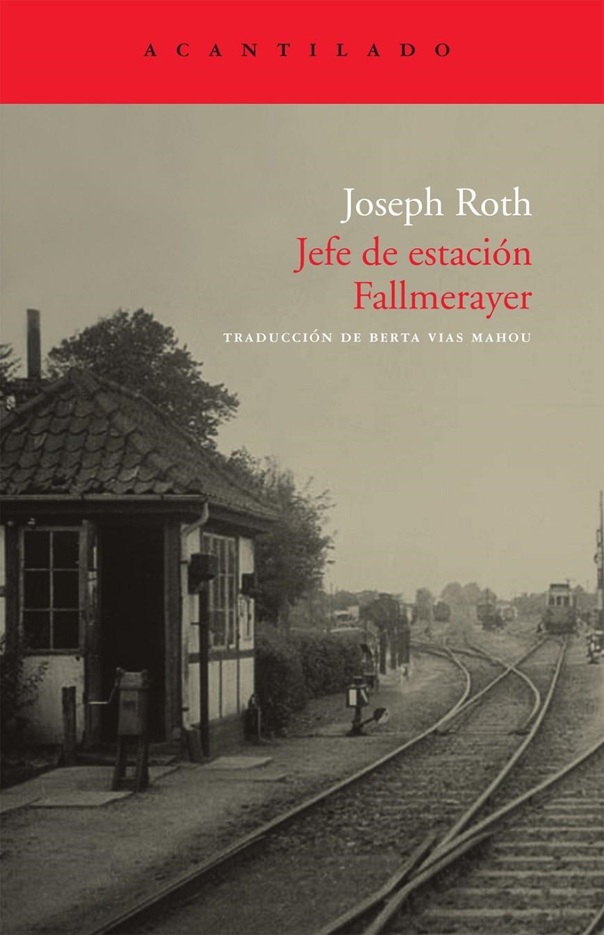 JEFE DE ESTACION FALLMERAYER CA-32 | 9788496834842 | ROTH, JOSEPH | Llibreria Online de Banyoles | Comprar llibres en català i castellà online