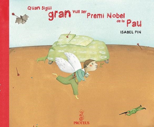 QUAND SIGUI GRAN VULL SER PREMI NOBEL DE LA PAU | 9788493631970 | PIN, ISABELLE | Llibreria Online de Banyoles | Comprar llibres en català i castellà online