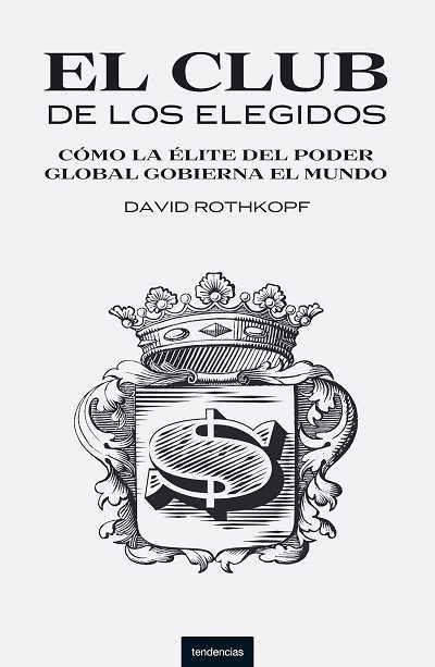 EL CLU B DE LOS ELGIDOS.COMO LA ELITE DEL PODER GLOBAL | 9788493619442 | ROTHKOPF,DAVID | Llibreria Online de Banyoles | Comprar llibres en català i castellà online