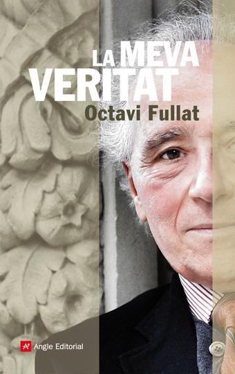 MEVA VERITAT, LA | 9788496970793 | FULLAT, OCTAVI | Llibreria Online de Banyoles | Comprar llibres en català i castellà online