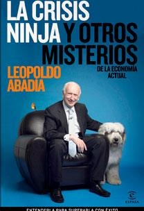 CRISI NINJA Y OTROS MISTERIOS DE LA ECONOMIA ACTUAL | 9788467030150 | ABADIA, LEOPOLDO | Llibreria Online de Banyoles | Comprar llibres en català i castellà online