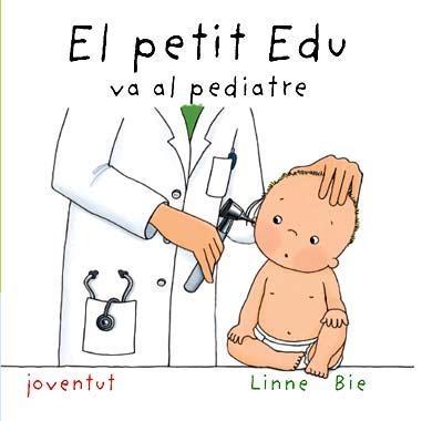 PETIT EDU VA AL PEDIATRE, EL | 9788426136978 | BIE,LINNE | Llibreria Online de Banyoles | Comprar llibres en català i castellà online