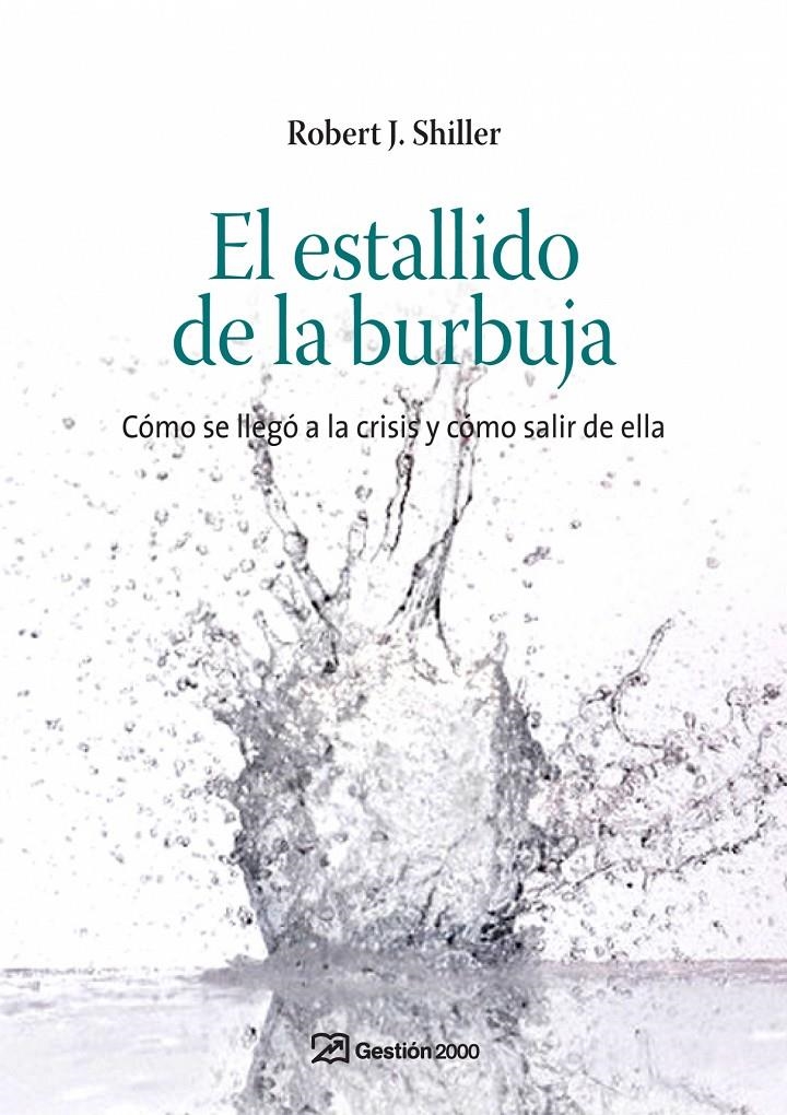 ESTALLIDO DE LA BURBUJA.COMO SE LLEGO A LA CRISIS Y COMO, EL | 9788498750232 | SHILLER,ROBERT J. | Llibreria L'Altell - Llibreria Online de Banyoles | Comprar llibres en català i castellà online - Llibreria de Girona