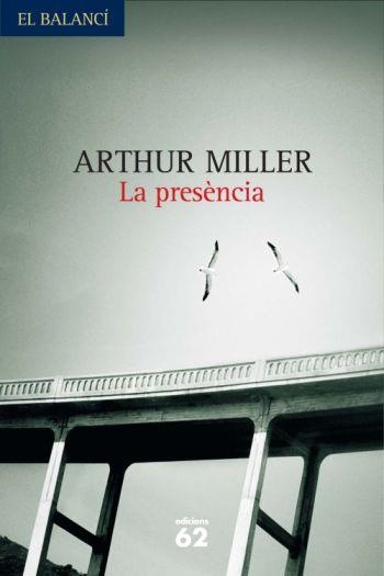 LA PRESENCIA | 9788429761993 | MILLER,ARTHUR | Llibreria Online de Banyoles | Comprar llibres en català i castellà online