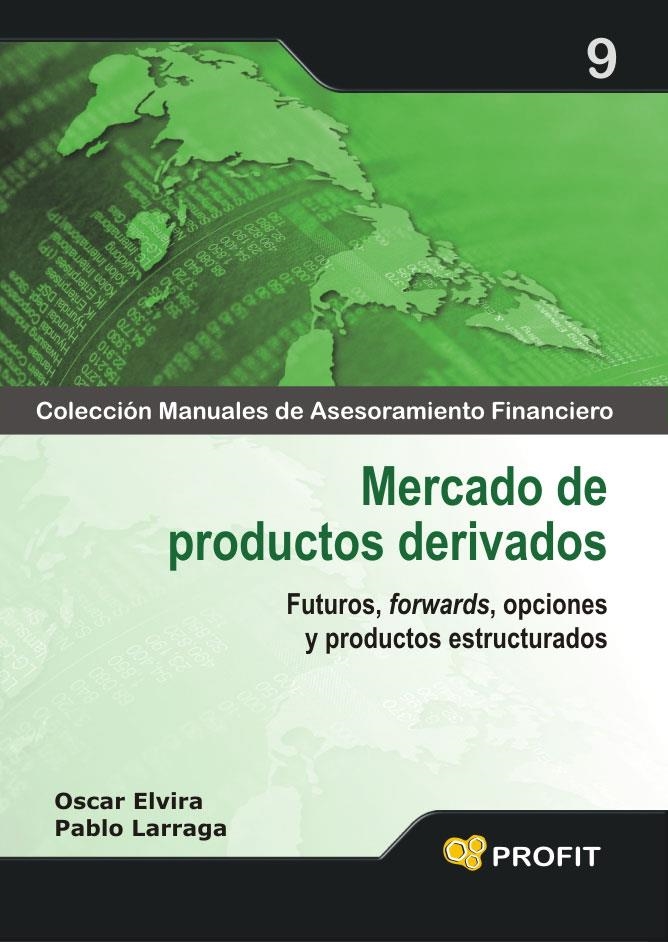 MERCADO DE PRODUCTOS DERIVADOS | 9788496998742 | ELVIRA,OSCAR;LARRAGA,PABLO | Llibreria Online de Banyoles | Comprar llibres en català i castellà online