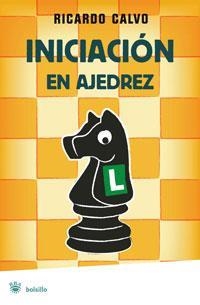 INICIACION EN AJEDREZ | 9788498673883 | CALVO, RICARDO | Llibreria Online de Banyoles | Comprar llibres en català i castellà online