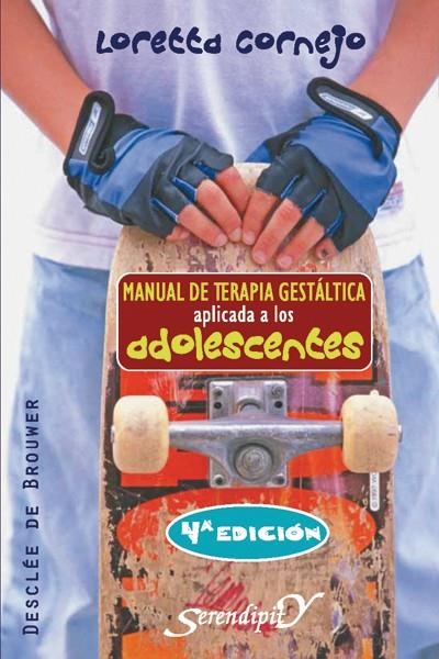 MANUAL DE TERAPIA GESTALTICA APLICADA A LOS ADOLESCENTES | 9788433021991 | CORNEJO, LORETTA | Llibreria Online de Banyoles | Comprar llibres en català i castellà online