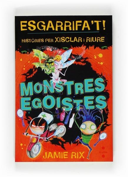 MONSTRES EGOISTES | 9788466121811 | RIX, JAMIE | Llibreria Online de Banyoles | Comprar llibres en català i castellà online