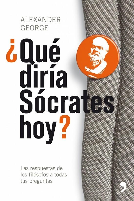 QUE DIRIA SOCRATES HOY? | 9788484607212 | GEORGE, ALEXANDER | Llibreria Online de Banyoles | Comprar llibres en català i castellà online