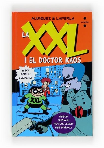 LA XXL I EL DOCTOR CAOS | 9788466121385 | MÁQRUEZ &LAPERLA | Llibreria Online de Banyoles | Comprar llibres en català i castellà online