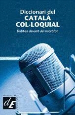 DICCIONARI DEL CATALÀ COL·LOQUIAL | 9788441218413 | VARIS | Llibreria L'Altell - Llibreria Online de Banyoles | Comprar llibres en català i castellà online - Llibreria de Girona