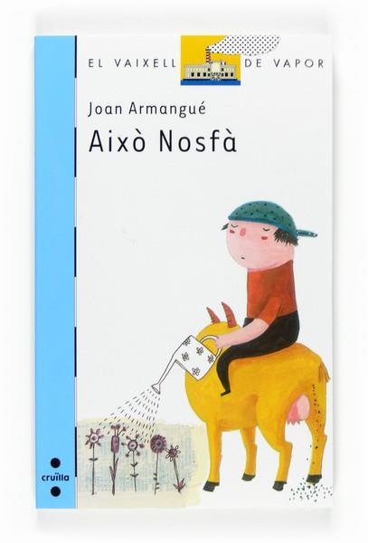 AIXÒ NOSFA | 9788466121910 | ARMANGUÉ, JOAN | Llibreria L'Altell - Llibreria Online de Banyoles | Comprar llibres en català i castellà online - Llibreria de Girona