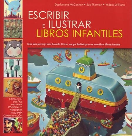 ESCRIBIR E ILUSTRAR LIBROS INFANTILS | 9788495376862 | MCCANNON,D ; THORNTON, S ; WILLIAMS, Y | Llibreria Online de Banyoles | Comprar llibres en català i castellà online