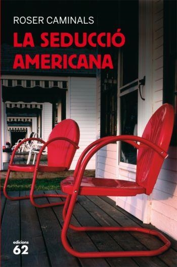 SEDUCCIO AMERICANA, LA | 9788429762877 | CAMINALS, ROSER | Llibreria Online de Banyoles | Comprar llibres en català i castellà online