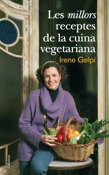 MILLORS RECEPTES CUINA VEGETARIANA | 9788466410458 | GELPÍ, IRENE | Llibreria Online de Banyoles | Comprar llibres en català i castellà online