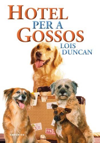 HOTEL PER A GOSSOS | 9788497873871 | DUNCAN,LOIS | Llibreria Online de Banyoles | Comprar llibres en català i castellà online