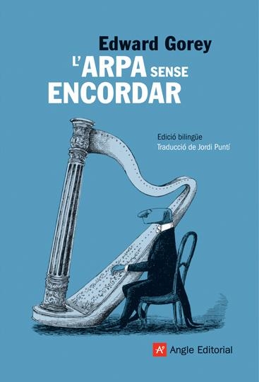 ARPA SENSE ENCORDAR, L' | 9788496970809 | GOREY, EDWARD | Llibreria Online de Banyoles | Comprar llibres en català i castellà online