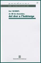 LLEI 18/2007DEL DRET A L'HABITATGE | 9788439377979 | Llibreria Online de Banyoles | Comprar llibres en català i castellà online