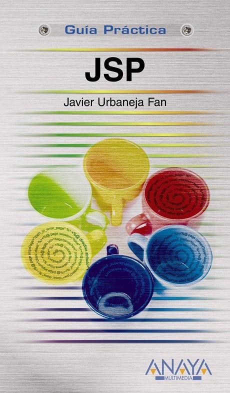 JSP : GUIA PRACTICA | 9788441524101 | URBANEJA, JAVIER | Llibreria Online de Banyoles | Comprar llibres en català i castellà online