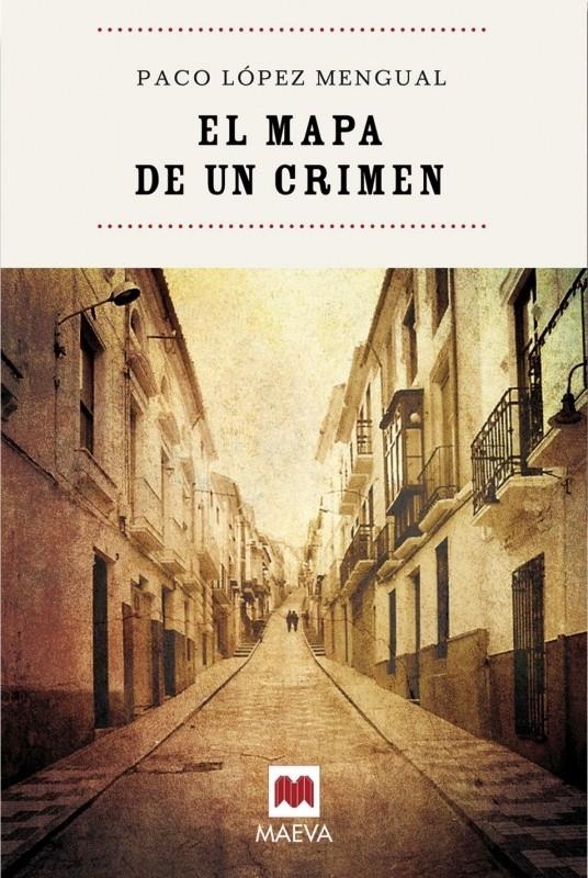 EL MAPA DE UN CRIMEN | 9788496748798 | PACO LÓPEZ MENGUAL | Llibreria Online de Banyoles | Comprar llibres en català i castellà online