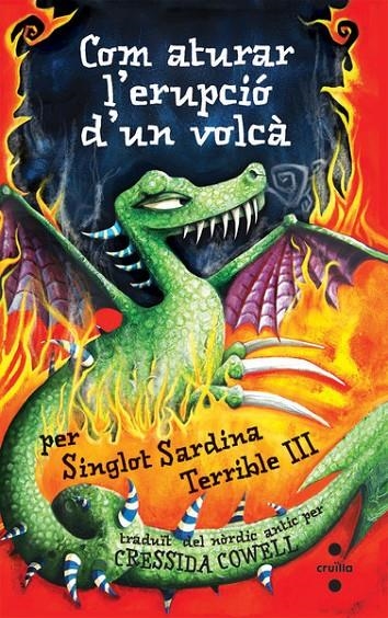 COM ATURAR L'ERUPCIÓ D'UN VOLCÀ | 9788466123020 | COWELL,CRESSIDA | Llibreria Online de Banyoles | Comprar llibres en català i castellà online