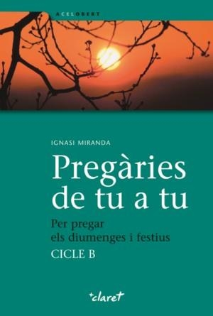 PREGARIES DE TU A TU (A CEL OBERT) | 9788498462227 | MIRANDA, IGNASI | Llibreria Online de Banyoles | Comprar llibres en català i castellà online