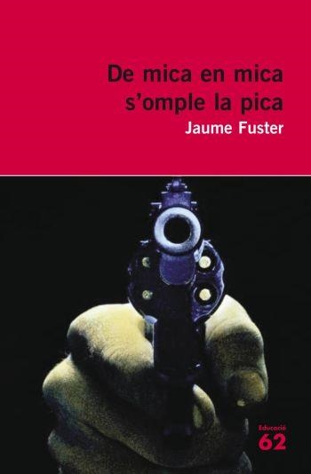 DE MICA EN MICA S'OMPLE LA PICA | 9788429761900 | FUSTER,JAUME | Llibreria Online de Banyoles | Comprar llibres en català i castellà online