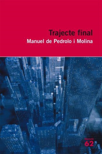 TRAJECTE FINAL | 9788429762174 | PEDROLO,MANUEL DE | Llibreria Online de Banyoles | Comprar llibres en català i castellà online